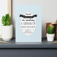 Load image into Gallery viewer, 'Congratulations…Grown Up Decision' Engagement Card