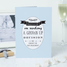 Load image into Gallery viewer, 'Congratulations…Grown Up Decision' Engagement Card