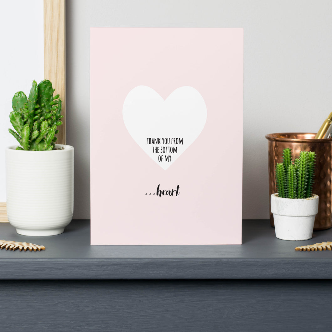 'Thank You From The Bottom Of My Heart' Card