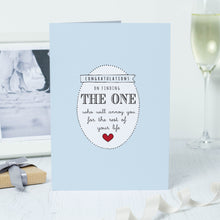 Load image into Gallery viewer, Congratulations On Finding The One…&#39; Engagement Card
