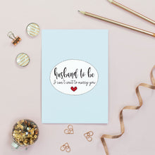 Load image into Gallery viewer, Husband To Be Card
