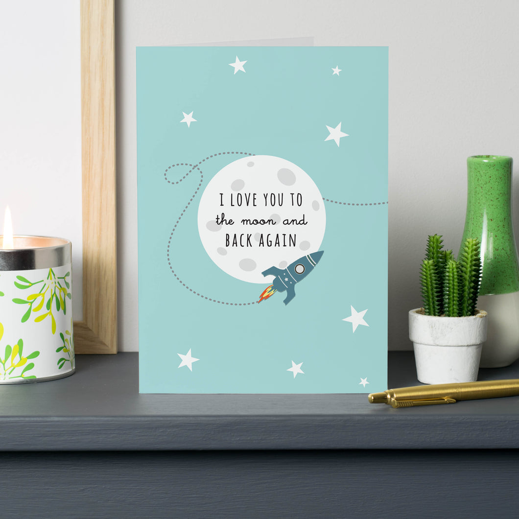 'I Love You To The Moon And Back Again'  Card