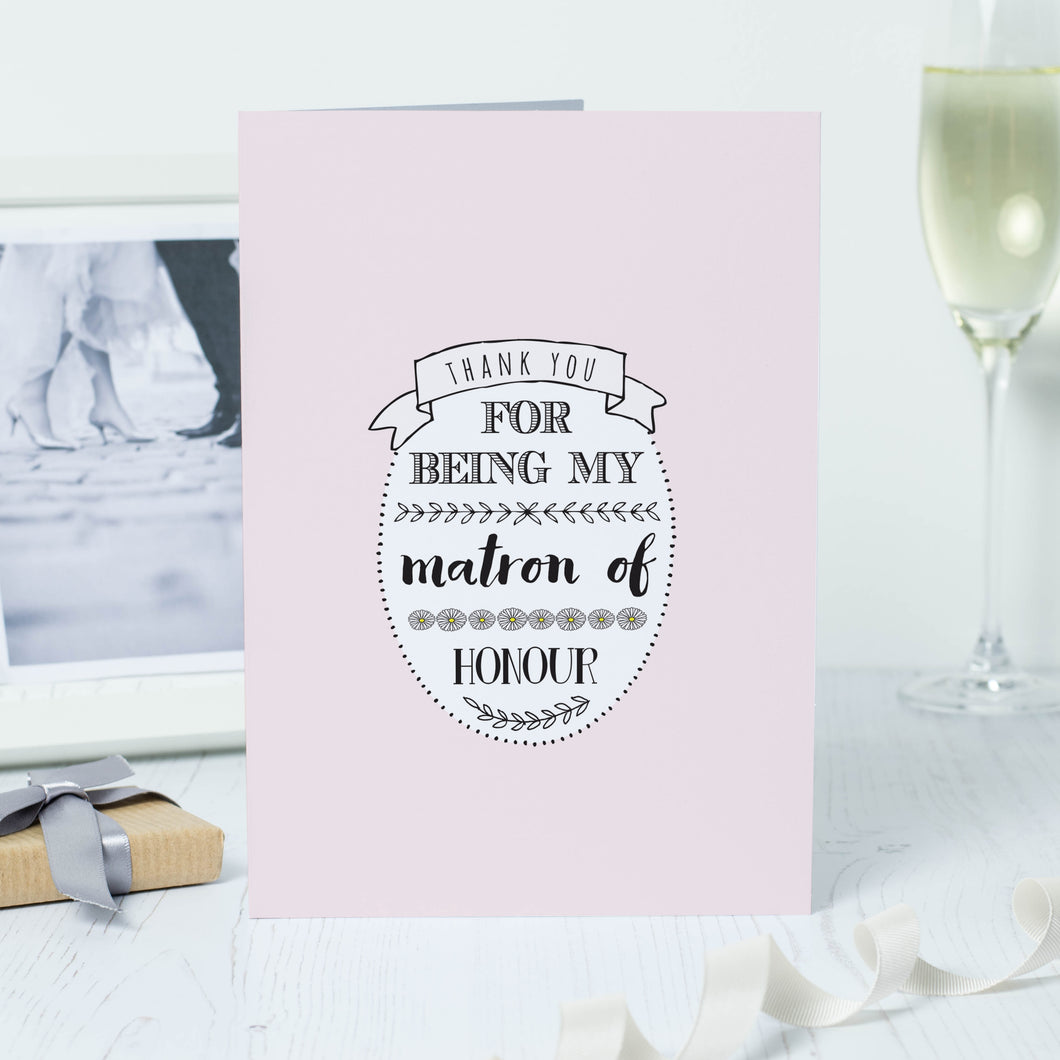 'Thank You For Being My Matron Of Honour' Card