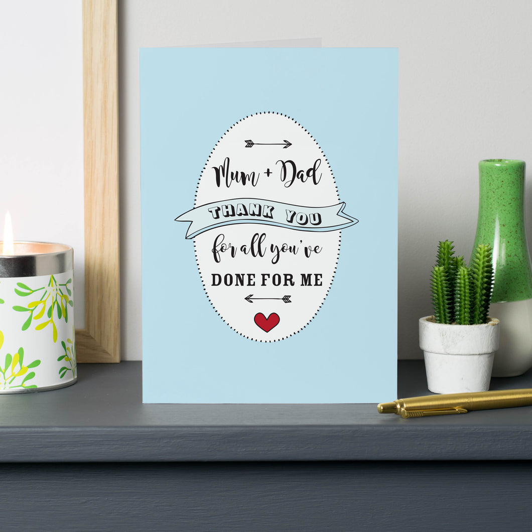 'Mum and Dad Thank You For Everything You've Done For Me' Card